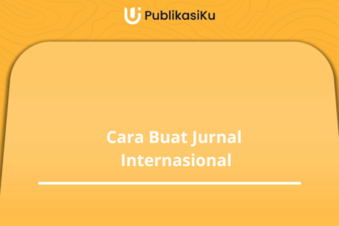 Cara Buat Jurnal Internasional