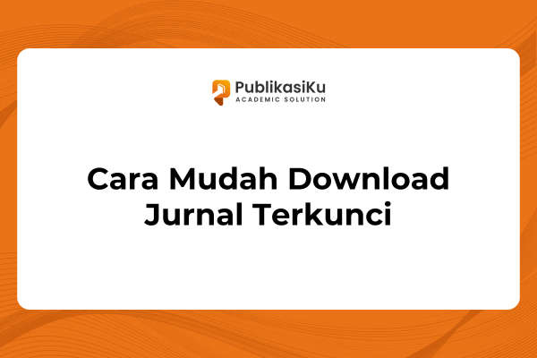 Cara Mudah Download Jurnal Terkunci